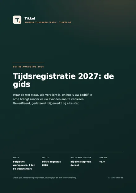 Cover van de Tikkel-gids: de verplichte tijdsregistratie van 2027 uitgelegd voor Belgische werkgevers
